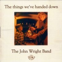 John Wright THINGS WE'VE HANDED  Folk World Country Blues CD