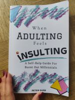 When Adulting Feels Insulting: Self-Help Book