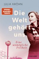 Kröhn Julia - Die Welt gehört uns / Roman
