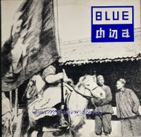 BLUE CHINA - TOMORROW NEVER KNOWS