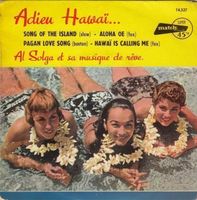 AL SOLGA et Sa Musique de Rêve Adieu HAWAÏ 45 tours Vinyle