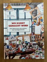 Buch Wo Kunst gemacht wird: eine Reise durch die Ateliers