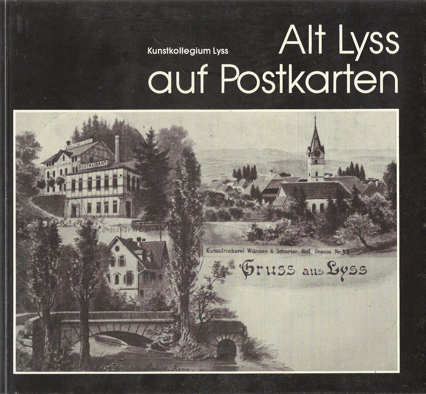 Libri: Alt Lyss auf Postkarten Alte Ansichten – Usato da Bern venduto da Grindelwaldaus