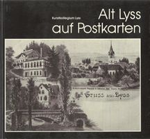 Alt Lyss auf Postkarten Alte Ansichten