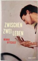 Zwischen zwei Leben – Minna Rytisalo – Roman – Hanser – Top