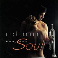 Rick Braun [Bluemoon] Body and Soul