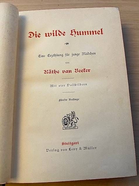 Libri: Die wilde Hummel / Käthe van Beeker – Usato da Eschlikon TG venduto da Farewell01 1