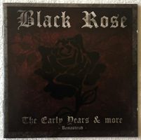 Black Rose – The Early Years & More - Remastered - CD - 2012