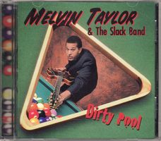 Melvin Taylor & The Slack Band – Dirty Pool