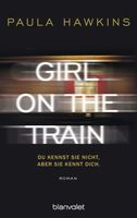 Paula Hawkins - Girl on the Train - Du kennst sie nicht