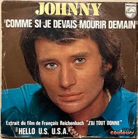 JOHNNY HALLYDAY - COMME SI JE DEVAIS MOURIR DEMAIN