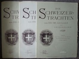 DIE SCHWEIZER TRACHTEN vom XVII - XIX Jhdt., 1. Auflage 1896