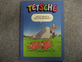 Tetsche - jetzt gehts um die Wurst