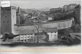 Fribourg - Le Porte de Morat et les fortifications