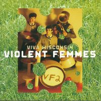 Violent Femmes – Viva Wisconsin