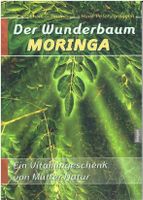 Der Wunderbaum Moringa