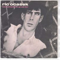 Ric Ocasek  -- Something to grab for  Single7