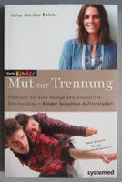 Mut zur Trennung - Kinder brauchen Aufrichtigkeit