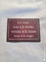 Magnet "Ich weiss was ich denke wenn ich höre was ich sage" 