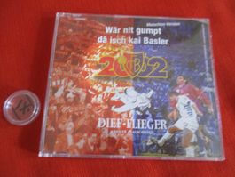 CD FCB Basel, Diefflieger, wär nit gumpt .....