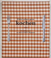 Fürs Leben gern kochen: 40 Lieblingsrezepte (2010)
