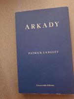 Arkady - Patrick Langley, Fitzcarraldo Editions, Top!