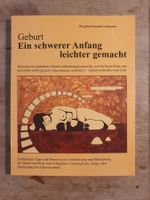 Geburt - Ein schwerer Anfang leicht gemacht Brigitte Renate