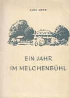 Ein Jahr im Melchenbühl Karl Uetz