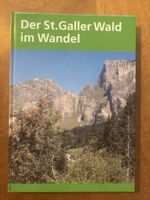 Der St.Galler Wald im Wandel, St. Galler Forstverein