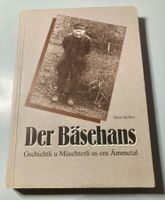 Der Bäsehans von Hans Steffen, Heimiswil Ein Original war er