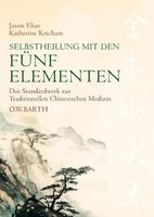 Selbstheilung mit den Fünf Elementen