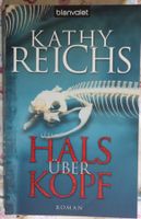 Hals über Kopf von Kathy Reichs