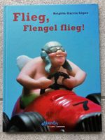 Flieg, Flengel flieg! von Brigitta Garcia Lopez
