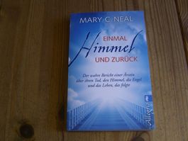 Buch"EINMAL HIMMEL U. ZURÜCK", Mary C.Neal (Nahtoderfahrung)
