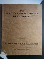 Burgen Schlösser der Schweiz Kt. Bern Jura Seeland 1934