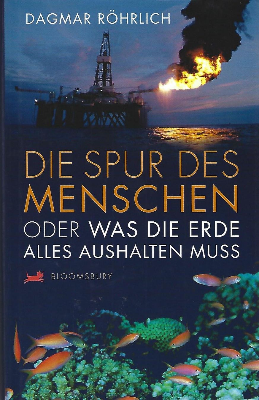 Libri: Röhrlich Dagmar - Die Spur des Menschen oder was die Erde... – Usato da Schaffhausen venduto da buecherlaus-junior