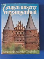 Zeugen uns. Vergangenheit erzählen die deutsche Geschichte
