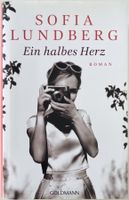 Ein halbes Herz – Sofia Lundberg – Roman – Goldmann – Top