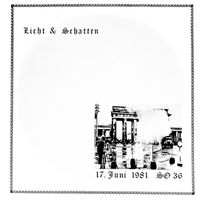 Licht und Schatten - Sampler aus dem Jahr 1981 - Live SO36