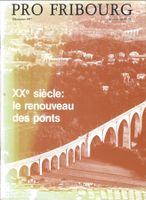 XXe siècle : le renouveau des ponts Fribourg