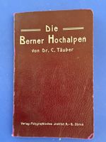 Täuber - Die Berner Hochalpen. 1906