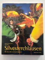 Silvesterchlausen - Wo das Jahr zweimal beginnt