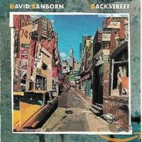DAVID SANBORN - BACKSTREET (1983/D)