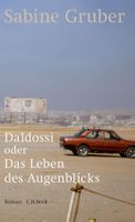 Gruber Sabine - Daldossi oder Das Leben des Augenblicks