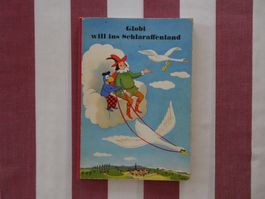 Globi will ins Schlaraffenland - 3. Auflage 1967 - G553