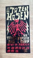 1 Ticket Toten Hosen Letzigrund 20.06.2026 / Stehplatz 