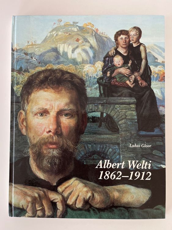 Albert Welti 1862 1912 / Lukas Gloor Kaufen auf Ricardo
