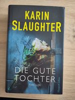 Karin Slaughter - Die gute Tochter