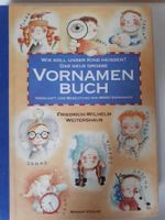 Das neue grosse Vornamenbuch: Wie soll unser Kind heissen?