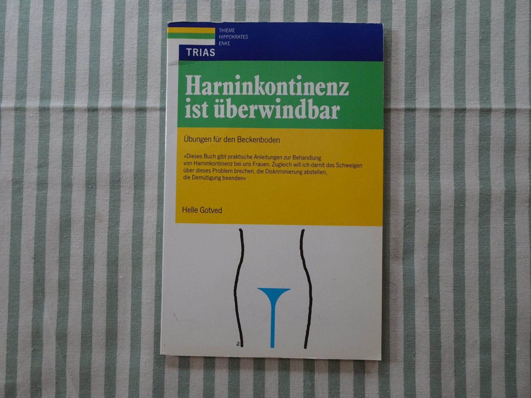 Bücher: Helle Gotved - Harninkontinenz ist überwindbar - B776 – Gebraucht aus Küssnacht am Rigi von Bookslove-Divers